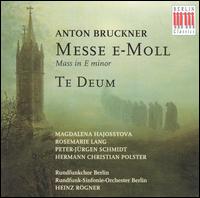 Bruckner: Mass in E minor / Te Deum von Heinz Rögner