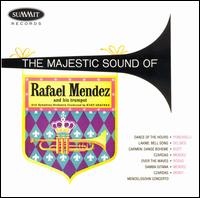 The Majestic Sound of Rafael Mendez von Rafael Mendez