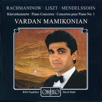 Sergei Rachmaninov, Liszt, Mendelssohn: Piano Concertos No. 1 von Vardan Mamikonian