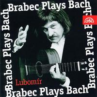 Lubomír Brabec Plays Bach von Lubomir Brabec