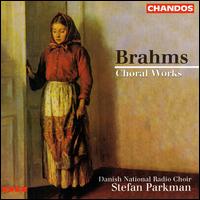 Brahms: Choral Works von Stefan Parkman