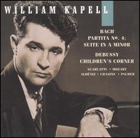 Bach: Partita No. 4; Suite in A minor; Debussy: Children's Corner von William Kapell