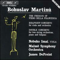 Bohuslav Martinu: The Frescos of Piero Della Francesca; Rhapsody-Concerto; Double Concerto von James DePreist