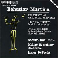 Bohuslav Martinu: The Frescos of Piero Della Francesca; Rhapsody-Concerto; Double Concerto von James DePreist