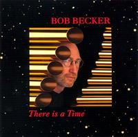 Becker: There is a Time von Bob Becker