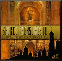 Sacred Treasures III: Choral Masterworks from Russia and Beyond von Various Artists