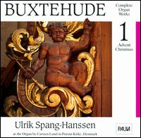 Buxtehude: Organ Works, Vol. 1 von Ulrik Spang-Hanssen