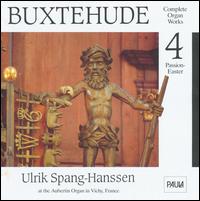 Buxtehude: Organ Works, Vol. 4 von Ulrik Spang-Hanssen