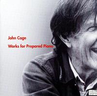 John Cage: Works for Prepared Piano von Markus Hinterhäuser