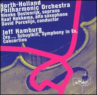 Jeff Hamburg: Zey...; Schuylkill; Symphony in Es; Concertino von David Porcelijn