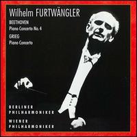 Beethoven: Piano Concerto No. 4; Grieg: Piano Concerto von Wilhelm Furtwängler