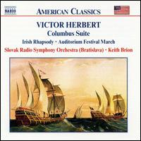 Victor Herbert: Columbus Suite; Irish Rhapsody; Auditorium Festival March von Keith Brion