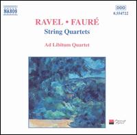 Ravel / Fauré: String Quartets von Ad Libitum Quartet