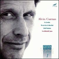 Alvin Curran: For Cornelius; The Last Acts of Julian Beck; Schtetl Variations von Yvar Mikhashoff