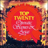 Top Twenty Operatic Scenes and Arias von Various Artists