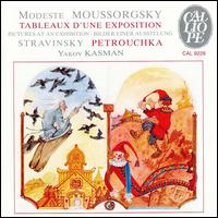 Modeste Moussorgsky: Tableux d'une Exposition; Igor Stravinsky: Petrouchka von Yakov Kasman