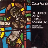 Franck: Die Siebe Worte Christi am Kreuz von Various Artists