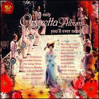 The Only Operetta Album You'll Ever Need! von Various Artists