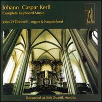 Johann Caspar Kerll: Complete Keyboard Music von John O'Donnell