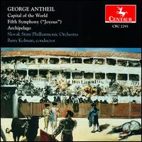 Antheil: Capital of the World/Symphony 5/Archipelago von Various Artists