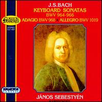Bach: Keyboard Sonatas, BWV 964-966 von Janos Sebestyen