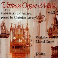 Virtuoso Organ Music, Vol.2 von Christian Larsen