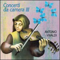 Vivaldi: Concerti Da Camera III von Various Artists