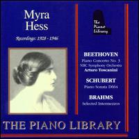 Beethoven: Piano Concerto No. 3; Schubert: Piano Sonata D 664; Brahms: Selected Intermezzos von Myra Hess