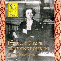 Busoni: tra mistico e occulto von Giuseppe Mariotti