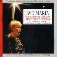 Ave Maria: Famous Arias & Choruses von Barbara Schlick