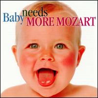 Baby Needs More Mozart von Various Artists
