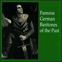 Famous German Baritones of the Past von Various Artists