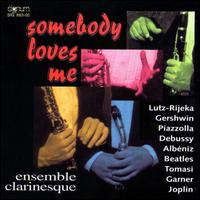 Somebody Loves Me von Ensemble Clarinesque