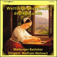 Weltliche Chormusik der Romantik von Various Artists