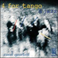 4 for tango and jazz von Casal Quartett