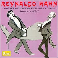 Hahn: Recordings 1908-35 von Reynaldo Hahn