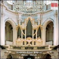 Bach: Organ Concertos von Johannes-Ernst Köhler