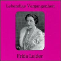 Lebendige Vergangenheit: Frida Leider von Frida Leider