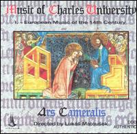 Music of Charles University, Vol. 1: European Music of the 14th Century von Ars Cameralis