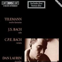 Georg Philipp Telemann: 12 Fantasias; J. S. Bach: Solo; C. P. E. Bach: Sonata von Dan Laurin