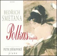 Smetana: Polkas Complete von Petr Jirikovsky