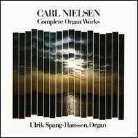 Nielsen: Compete Organ Works von Ulrik Spang-Hanssen