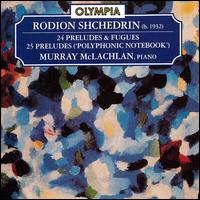 Shchedrin: Preludes and Fugues von Murray McLachlan