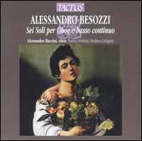 Alessandro Besozzi: Sei Soli per Oboe e basso continuo von Alessandro Baccini