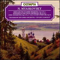 Nikolai Myaskovsky: Serenade for Chamber Orchestra; Sinfonietta for String Orchestra; Lyric Concertino von Various Artists