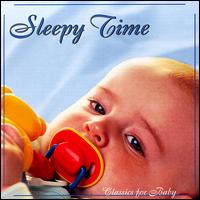 Classics for Baby: Sleepy Time von Various Artists