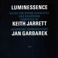 Jarrett: Luminessence, Music for String Orchestra & Saxophone von Keith Jarrett