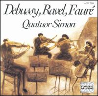 Quatuor Simon play Debussy, Ravel & Fauré von Quatuor Simon
