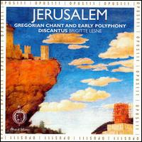 Jerusalem: Gregorian Chant and Early Polyphony von Brigitte Lesne