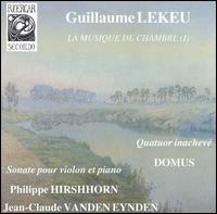 Guillaume Lekeu: La musique de chambre, Vol. 1 von Various Artists
